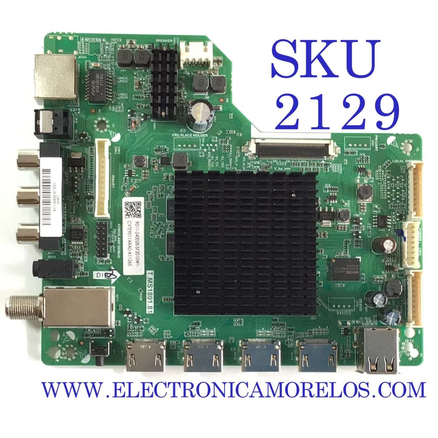MAIN PARA SMART TV ONN ROKU TV 4K RESOLUCION (3840 x 2160) / NUMERO DE PARTE 9011-240028 / T.MS1801,81 / T.MS1801.81 / MODELO 100012585 / MODELO DE 50''